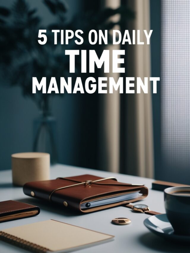 5 Tips for Daily Time Management